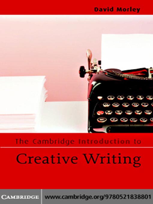Title details for The Cambridge Introduction to Creative Writing by David Morley - Available